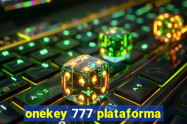 onekey 777 plataforma